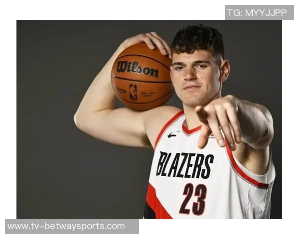 美媒分析开拓者未来选择杨瀚森与克林根谁更具潜力