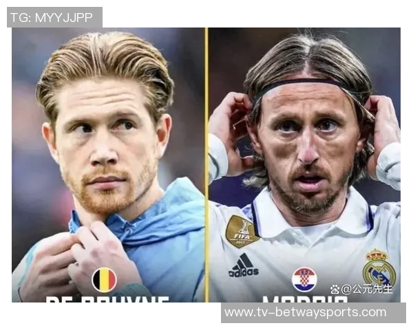 安布谈德布劳内表现与莫德里奇对比的误区与真实情况