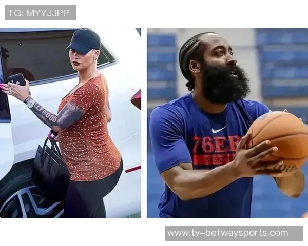 哈登追求女友频繁拨打电话引发热议她却直言他不懂撩妹技巧